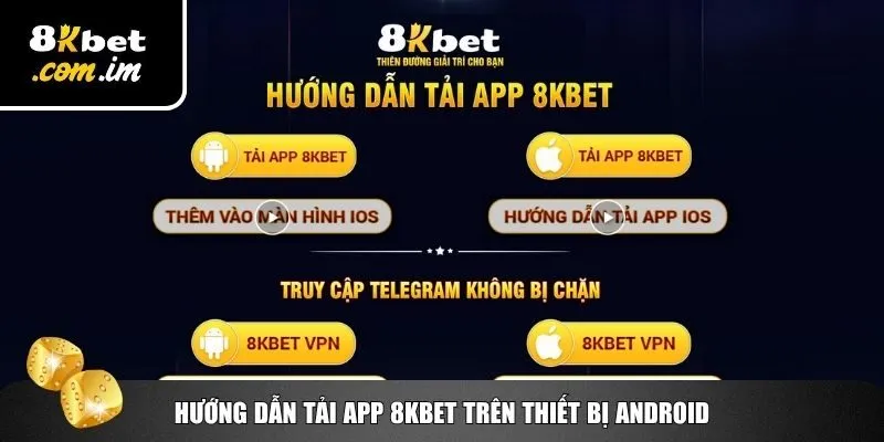 Thao tác tải app 8Kbet cho hệ điều hành Android