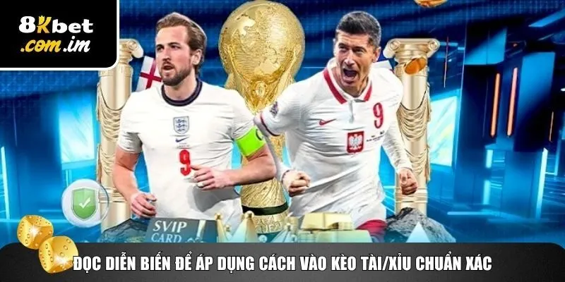 Thể Thao 8Kbet – Cách Vào Kèo Tài Xỉu Giữa Trận 4 Hướng dẫn cách vào kèo chuẩn tại Thể thao 8Kbet