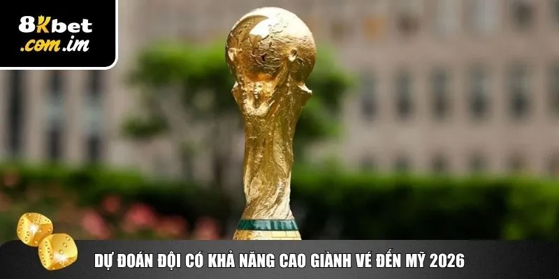 Dự đoán kết quả WC2026 khu vực châu Âu