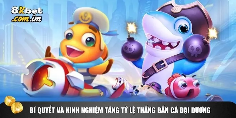 Hướng dẫn cách chơi Bắn Cá Đại Dương tại 8kbet cho người mới